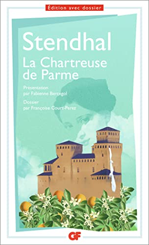 Beispielbild fr La Chartreuse de Parme, Stendhal - Prpas scientifiques 2018-2019 - GF [Poche] Stendhal et Bercegol, Fabienne zum Verkauf von BIBLIO-NET