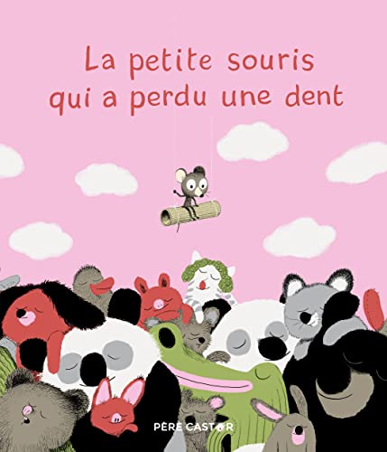 Beispielbild fr La petite souris qui a perdu une dent zum Verkauf von medimops