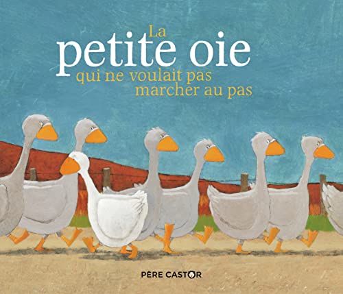 Stock image for La petite oie qui ne voulait pas marcher au pas for sale by WorldofBooks