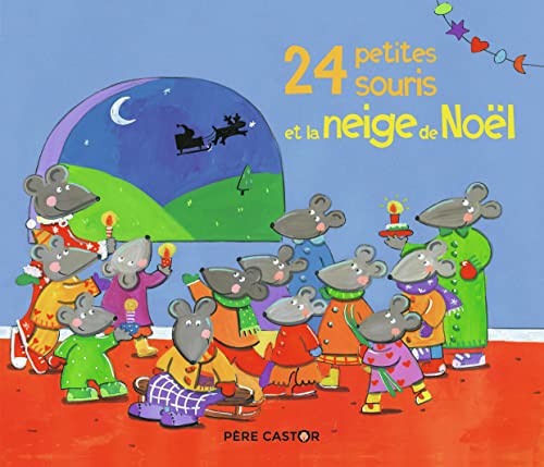 Stock image for 24 petites souris et la neige de Nol [Broch] Bouchama, Nadia et Magdalena for sale by BIBLIO-NET