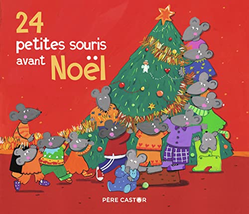 Beispielbild fr 24 petites souris avant Noël [FRENCH LANGUAGE - No Binding ] zum Verkauf von booksXpress