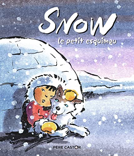 Beispielbild fr Snow, le petit esquimau zum Verkauf von Revaluation Books