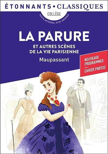 Beispielbild fr La Parure et autres scnes de la vie parisienne (tonnants classiques) (French Edition) zum Verkauf von Better World Books