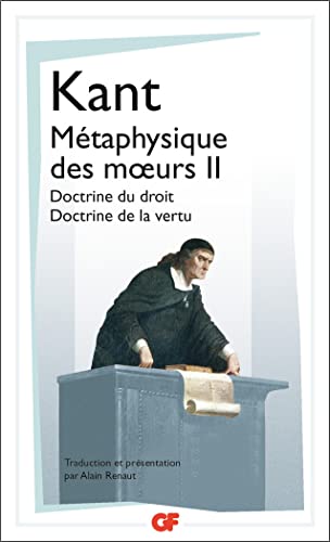 Stock image for Mtaphysique des moeurs : Tome 2, Doctrine du droit ; Doctrine de la vertu for sale by Revaluation Books