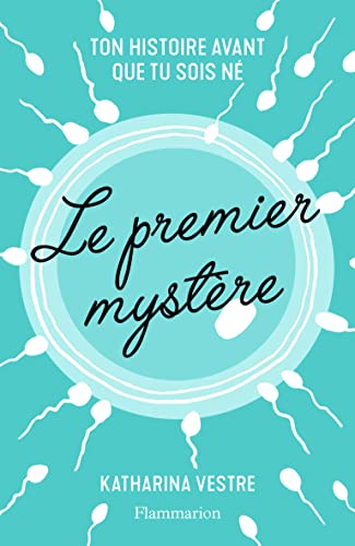 Beispielbild fr Le premier mystre : Ton histoire avant que tu sois n(e) zum Verkauf von medimops