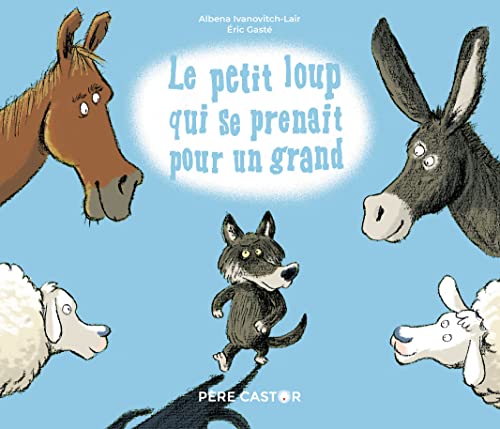 9782081469273: Le petit loup qui se prenait pour un grand