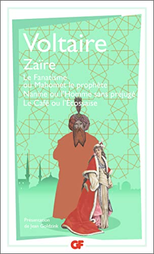 9782081470187: Zare - Le Fanatisme ou Mahomet le prophte - Nanine ou l'Homme sans prjug - Le Caf ou l'cossaise