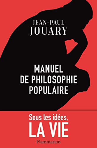 Beispielbild fr Manuel de philosophie populaire: Sous les id es, la vie [Paperback] Jouary, Jean-Paul zum Verkauf von LIVREAUTRESORSAS