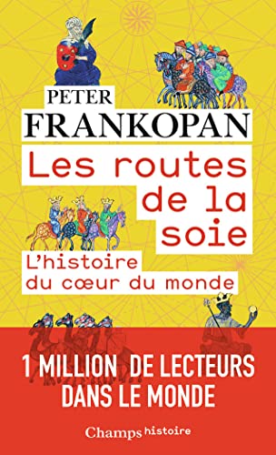 Beispielbild fr Les routes de la soie : L'histoire au coeur du monde zum Verkauf von medimops