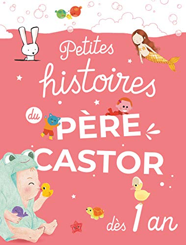 Beispielbild fr Petites Histoires Du Pre Castor : Ds 1 Ans zum Verkauf von RECYCLIVRE