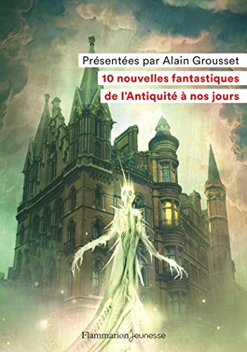 Beispielbild fr 10 nouvelles fantastiques: De l'Antiquit  nos jours zum Verkauf von Librairie Th  la page
