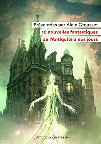 Imagen de archivo de 10 nouvelles fantastiques: De l'Antiquit  nos jours a la venta por Librairie Th  la page