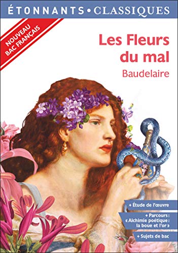 Beispielbild fr Les Fleurs du mal: PROGRAMME NOUVEAU BAC 2021 1re - Parcours "Alchimie potique : la boue et l'or" zum Verkauf von Buchpark