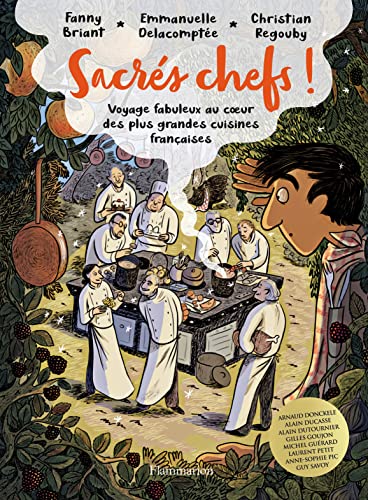 Beispielbild fr Sacrs chefs !: Voyage fabuleux au coeur des plus grandes cuisines franaises zum Verkauf von Bahamut Media