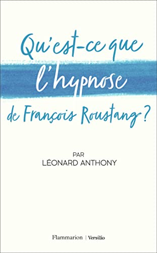 Beispielbild fr Qu'est-ce que l'hypnose de Francois Roustang ? zum Verkauf von Revaluation Books