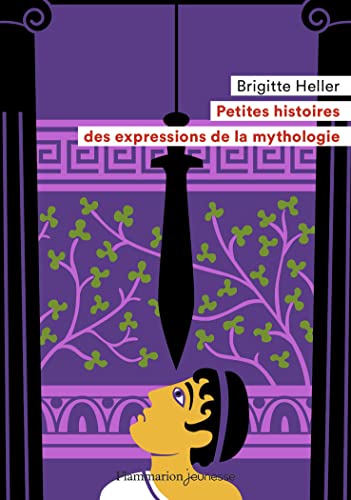 Stock image for Petites histoires des expressions de la mythologie for sale by WorldofBooks