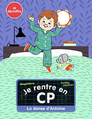 Stock image for Je rentre en CP - La danse dAntoine for sale by Greener Books