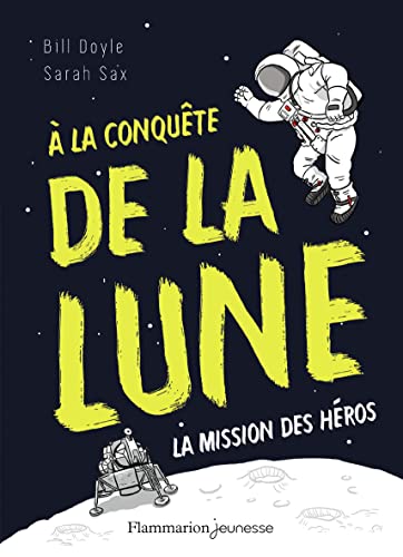 Stock image for   la conquête de la Lune: La mission des h ros for sale by ThriftBooks-Dallas