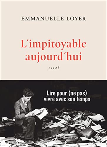 Stock image for L'impitoyable aujourd'hui for sale by medimops