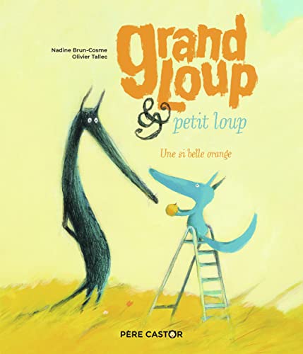 Beispielbild fr Grand Loup & petit loup : Une si belle orange zum Verkauf von Ammareal
