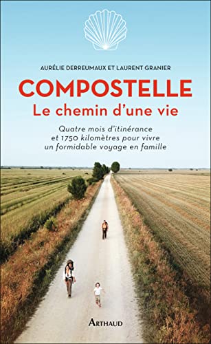 Beispielbild fr Compostelle, Le Chemin D'une Vie : Quatre Mois D'itinrance Et 1.750 Kilomtres Pour Vivre Un Formid zum Verkauf von RECYCLIVRE