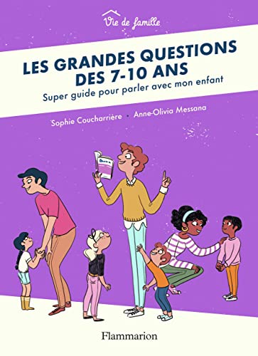 Imagen de archivo de Les grandes questions des 7-10 ans: Super guide pour parler avec mon enfant a la venta por Ammareal