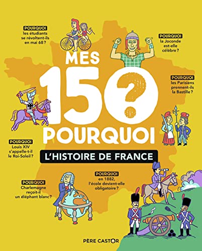 Beispielbild fr Mes 150 pourquoi : L'Histoire de France zum Verkauf von medimops