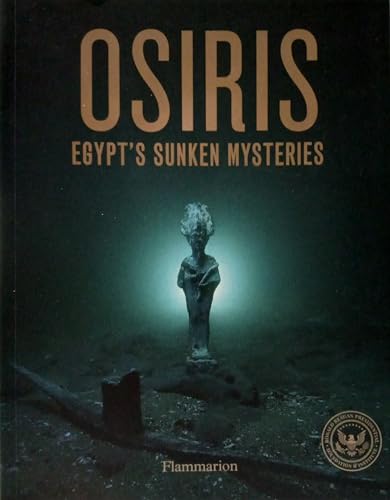 Beispielbild fr Osiris: Egypt's Sunken Mysteries zum Verkauf von Books From California