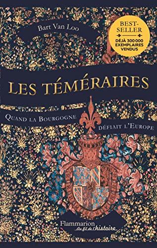 Beispielbild fr Les Tmraires : Quand la Bourgogne dfiait l'Europe zum Verkauf von medimops