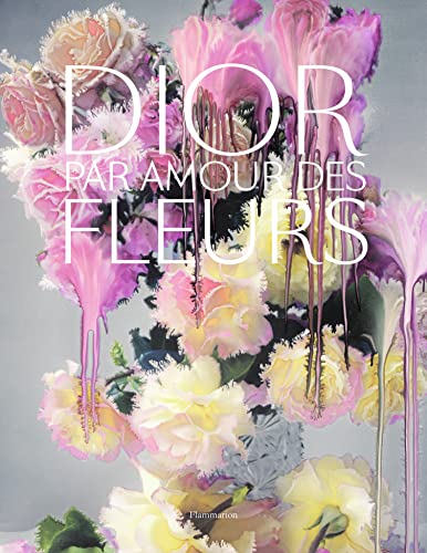 Stock image for Dior, par amour des fleurs for sale by Chapitre.com : livres et presse ancienne