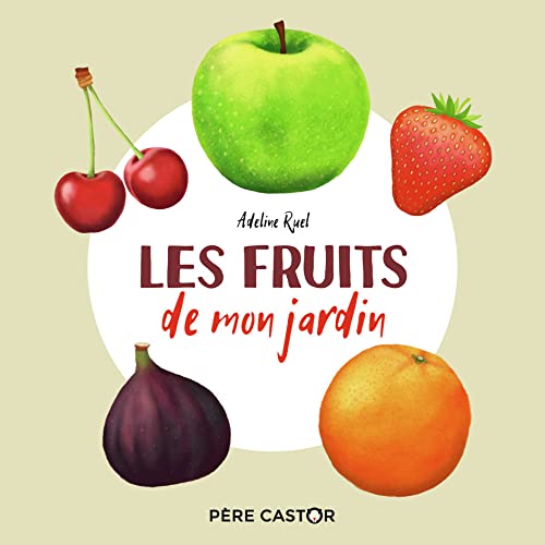 Beispielbild fr Les fruits de mon jardin zum Verkauf von Ammareal