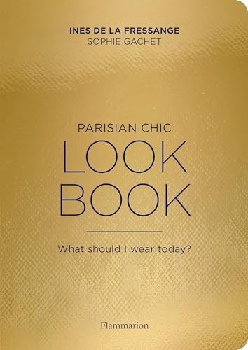 Imagen de archivo de Parisian Chic Look Book: What Should I Wear Today? a la venta por Bellwetherbooks