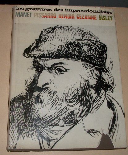 9782081555099: Les Gravures des Impressionnistes - Manet - Pissarro - Renoir - Cezanne - Sisley
