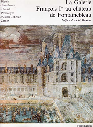 9782081596061: La galerie Franois premier au chateau de fontainebleau - - preface - numero special de la revue de l'ar: - PREFACE - NUMERO SPECIAL DE LA REVUE DE L'ART/FLAMMARION 1972