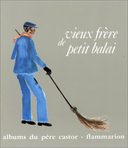 Beispielbild fr Vieux frre de petit balai zum Verkauf von Ammareal