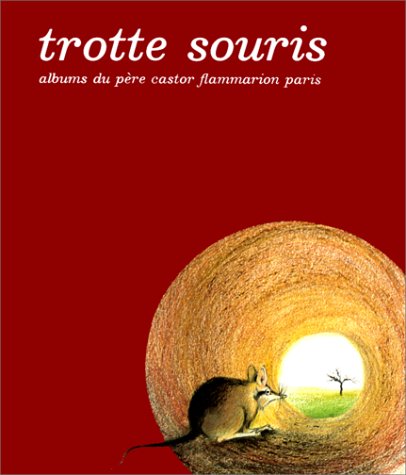 Trotte Souris ! (HISTOIRES DU PERE CASTOR) (9782081600478) by Fronsacq, Anne; Franquin, GÃ©rard