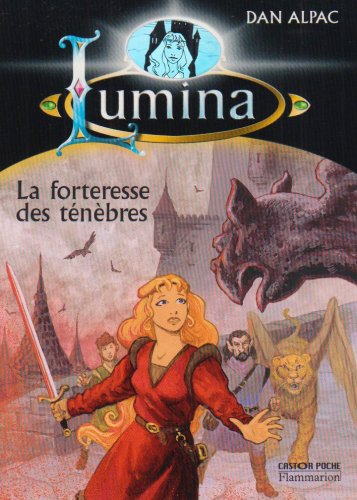 Stock image for Lumina, tome 9 : La Forteresse des ténèbres for sale by medimops