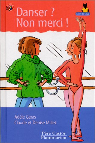 Beispielbild fr Les Trois Loups: Danser? Non Merci! (French Edition) zum Verkauf von Better World Books