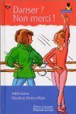 Stock image for Les Trois Loups: Danser? Non Merci! (French Edition) for sale by Better World Books