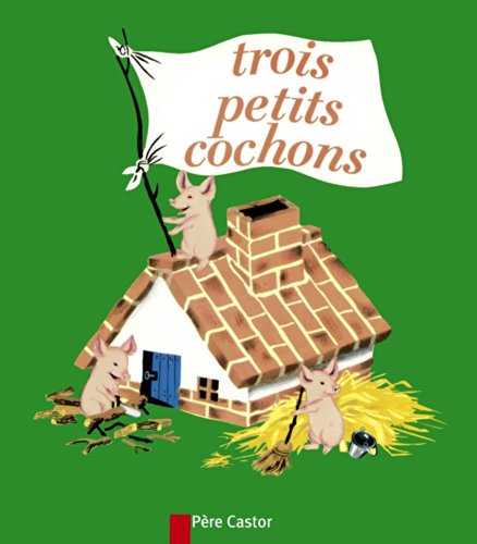 9782081600973: Les trois petits cochons (Les classiques du Pre Castor) (French Edition)