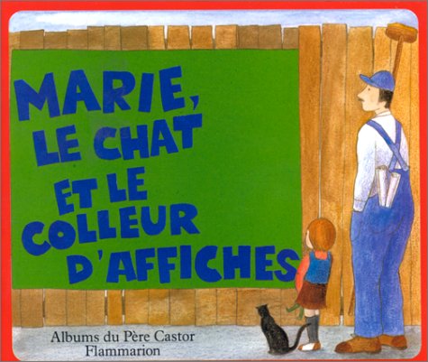 Stock image for Marie, le chat et le colleur d'affiches for sale by Ammareal