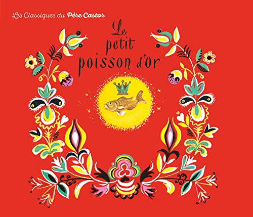 Stock image for Le Petit Poisson d'or: - VIEUX CONTE POPULAIRE RUSSE RACONTE PAR ROSE CELLI for sale by MusicMagpie