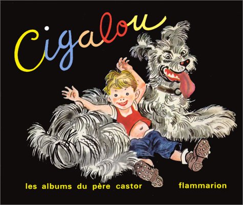 9782081602366: Cigalou (HISTOIRES DU PERE CASTOR)