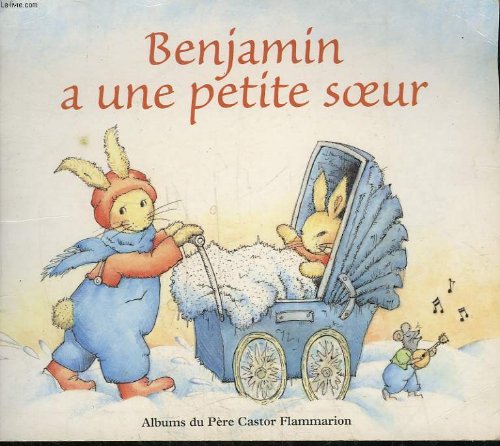 Stock image for Benjamin a une petite soeur for sale by medimops