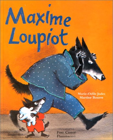Maxime Loupiot (ALBUMS (A)) (9782081603271) by Judes, Marie-Odile; Bourre, Martine