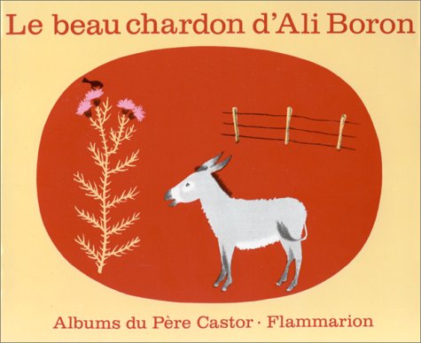 Imagen de archivo de Le Beau Chardon d'Ali Boron a la venta por Ammareal