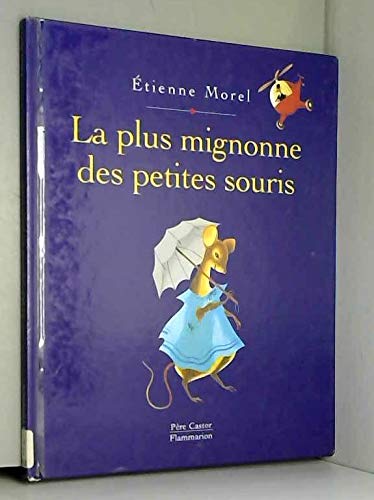 Beispielbild fr La plus mignonne des petites souris : Conte populaire zum Verkauf von medimops