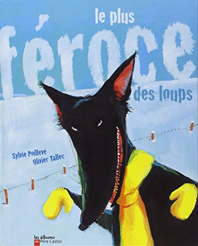 9782081605459: Le Plus froce des loups (ALBUMS CARTONNES)