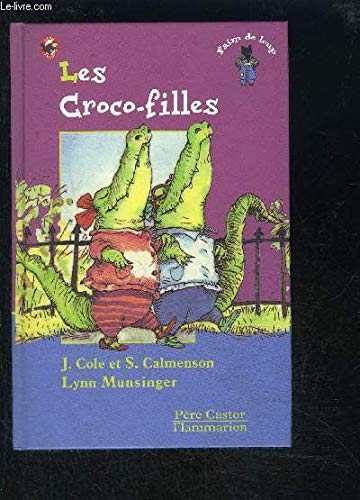 LES CROCO-FILLES: - DES 7 ANS (9782081606111) by Cole, Joanna