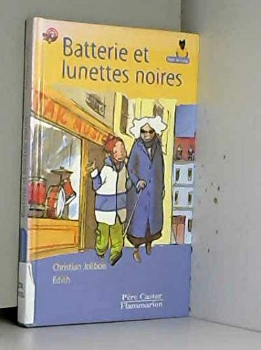 Batterie et lunettes noires: - DES 8 ANS (9782081606494) by Jolibois Christian, Christian